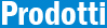 Prodotti